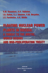 Green Cross Russia FLOATING NUCLEAR POWER PLANTS IN RUSSIA A THREAT TO THE ARCTIC